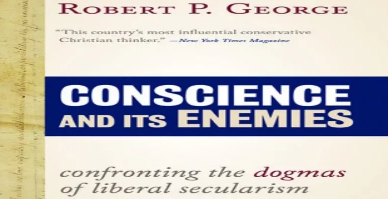 الضمير وأعداؤه: مواجهة عقائد العلمانيَّة الليبراليَّة